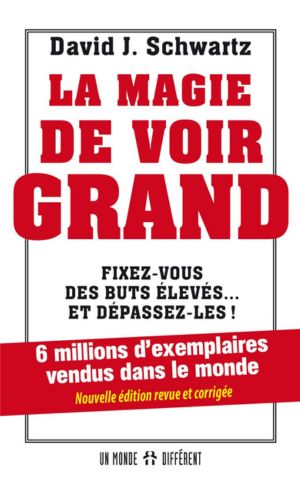 La magie de voir grand de David J. Schwartz