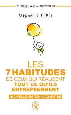 Les 7 habitudes de ceux qui réalisent tout ce qu'ils entreprennent de Stephen Covey