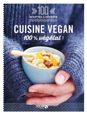 livre recettes cuisine vegan 100% vegetal