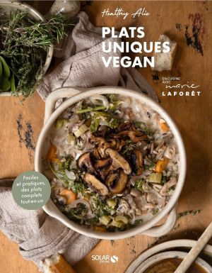livre recettes plats uniques vegan healthy alie