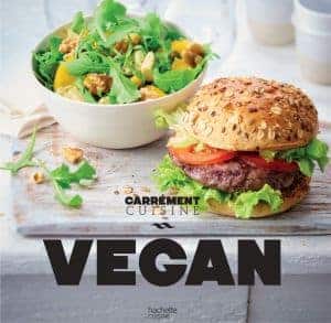 livre recettes vegan 100 recettes gourmandes carrement cuisine