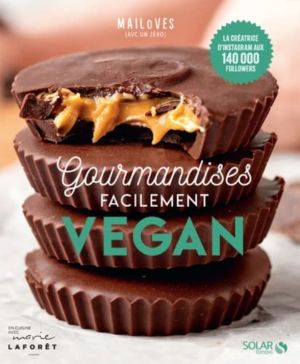 livre recettes vegan gourmandises facilement vegan mailody mailoves