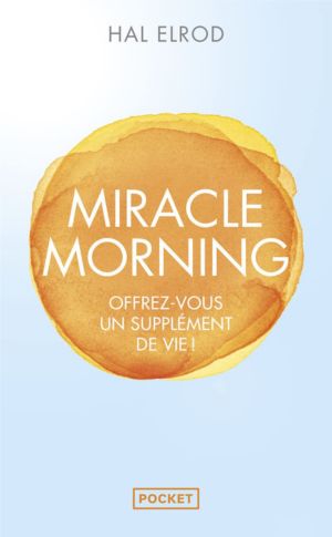 Miracle morning d'Hal Elrod