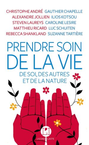 Prendre soin de la vie : de soi, des autres et de la nature d'un collectif d'auteurs