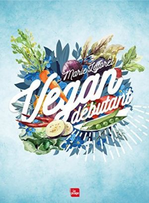 livre recettes vegan debutant marie laforet